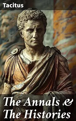 E-Book (epub) The Annals &amp; The Histories von Tacitus