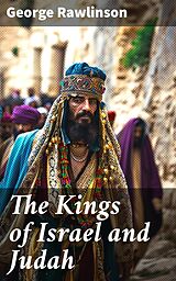 eBook (epub) The Kings of Israel and Judah de George Rawlinson