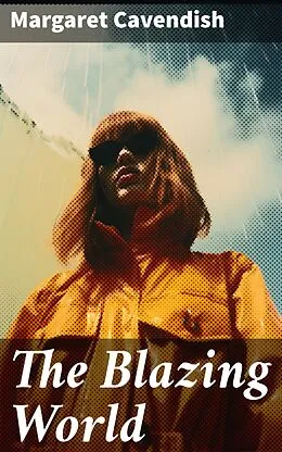 E-Book (epub) The Blazing World von Margaret Cavendish