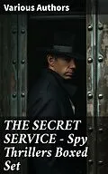 E-Book (epub) THE SECRET SERVICE - Spy Thrillers Boxed Set von James Fenimore Cooper, John Buchan, William Le Queux