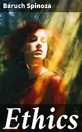 E-Book (epub) Ethics von Baruch Spinoza
