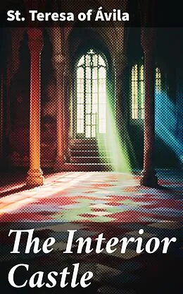 E-Book (epub) The Interior Castle von St. Teresa of Ávila