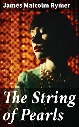 E-Book (epub) The String of Pearls von James Malcolm Rymer
