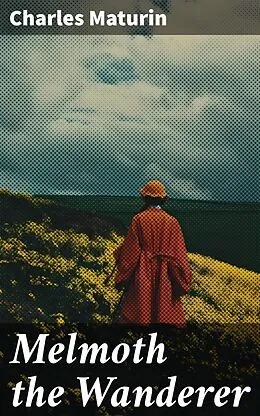 E-Book (epub) Melmoth the Wanderer von Charles Maturin