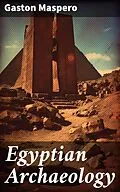 E-Book (epub) Egyptian Archaeology von Gaston Maspero