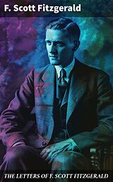 E-Book (epub) THE LETTERS OF F. SCOTT FITZGERALD von F. Scott Fitzgerald