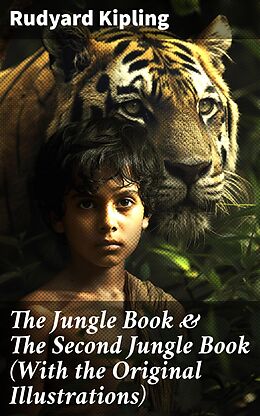 eBook (epub) The Jungle Book &amp; The Second Jungle Book (With the Original Illustrations) de Rudyard Kipling