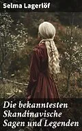 E-Book (epub) Die bekanntesten Skandinavische Sagen und Legenden von Selma Lagerlöf