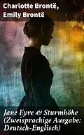 E-Book (epub) Jane Eyre &amp; Sturmhöhe (Zweisprachige Ausgabe: Deutsch-Englisch) von Charlotte Brontë, Emily Brontë