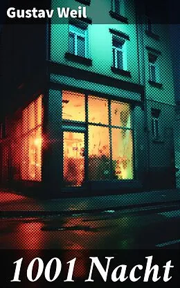 E-Book (epub) 1001 Nacht von Gustav Weil