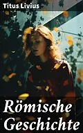 E-Book (epub) Römische Geschichte von Titus Livius