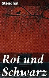 E-Book (epub) Rot und Schwarz von Stendhal