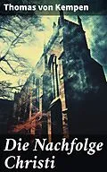 E-Book (epub) Die Nachfolge Christi von Thomas von Kempen