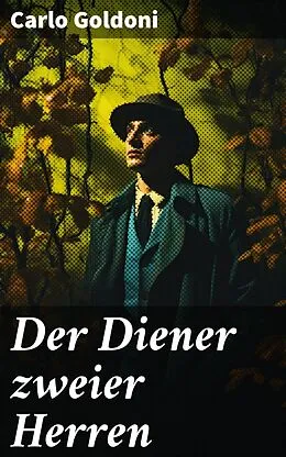 E-Book (epub) Der Diener zweier Herren von Carlo Goldoni