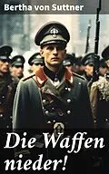 E-Book (epub) Die Waffen nieder! von Bertha von Suttner