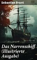 E-Book (epub) Das Narrenschiff (Illustrierte Ausgabe) von Sebastian Brant