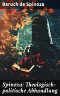 E-Book (epub) Spinoza: Theologisch-politische Abhandlung von Baruch de Spinoza