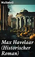 E-Book (epub) Max Havelaar (Historischer Roman) von Multatuli