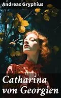E-Book (epub) Catharina von Georgien von Andreas Gryphius