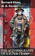 E-Book (epub) THE AUTOBIOGRAPHY OF A SUPER-TRAMP von Bernard Shaw, W. H. Davies