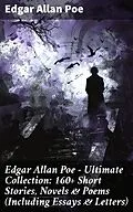 E-Book (epub) Edgar Allan Poe - Ultimate Collection: 160+ Short Stories, Novels &amp; Poems (Including Essays &amp; Letters) von Edgar Allan Poe