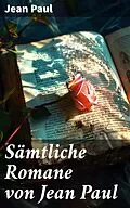 E-Book (epub) Sämtliche Romane von Jean Paul von Jean Paul