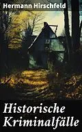 E-Book (epub) Historische Kriminalfälle von Hermann Hirschfeld
