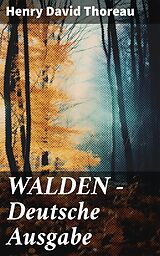 E-Book (epub) WALDEN - Deutsche Ausgabe von Henry David Thoreau