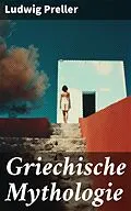 E-Book (epub) Griechische Mythologie von Ludwig Preller