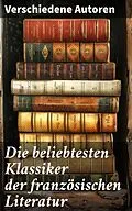 E-Book (epub) Die beliebtesten Klassiker der französischen Literatur von Stendhal, Jules Verne, Gustave Flaubert