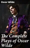 E-Book (epub) The Complete Plays of Oscar Wilde von Oscar Wilde