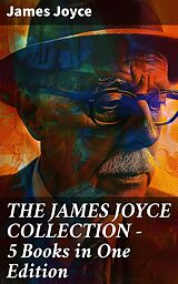 eBook (epub) THE JAMES JOYCE COLLECTION - 5 Books in One Edition de James Joyce