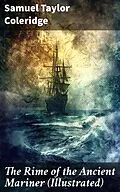 E-Book (epub) The Rime of the Ancient Mariner (Illustrated) von Samuel Taylor Coleridge