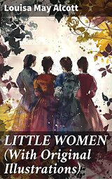 eBook (epub) LITTLE WOMEN (With Original Illustrations) de Louisa May Alcott