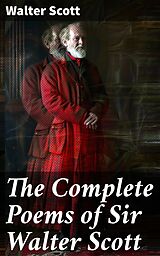 eBook (epub) The Complete Poems of Sir Walter Scott de Walter Scott