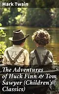 E-Book (epub) The Adventures of Huck Finn &amp; Tom Sawyer (Children's Classics) von Mark Twain