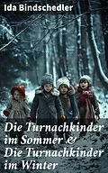 E-Book (epub) Die Turnachkinder im Sommer &amp; Die Turnachkinder im Winter von Ida Bindschedler