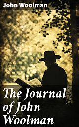 E-Book (epub) The Journal of John Woolman von John Woolman