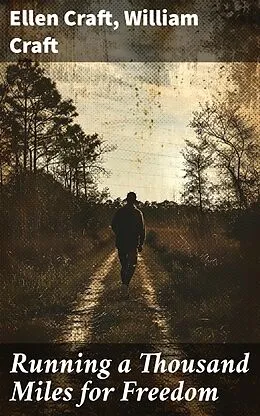 E-Book (epub) Running a Thousand Miles for Freedom von Ellen Craft, William Craft