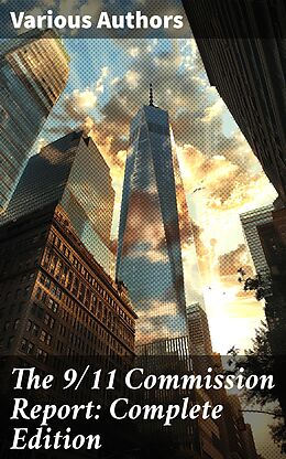 eBook (epub) The 9/11 Commission Report: Complete Edition de Thomas R. Eldridge, Susan Ginsburg, Walter T. Hempel II