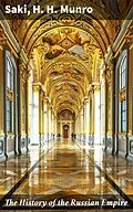 E-Book (epub) The History of the Russian Empire von Saki, H. H. Munro
