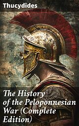 eBook (epub) The History of the Peloponnesian War (Complete Edition) de Thucydides