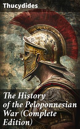 eBook (epub) The History of the Peloponnesian War (Complete Edition) de Thucydides