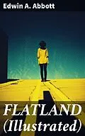 E-Book (epub) FLATLAND (Illustrated) von Edwin A. Abbott