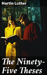 E-Book (epub) The Ninety-Five Theses von Martin Luther