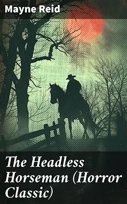 E-Book (epub) The Headless Horseman (Horror Classic) von Mayne Reid