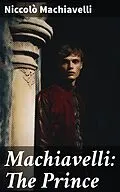 E-Book (epub) Machiavelli: The Prince von Niccolò Machiavelli