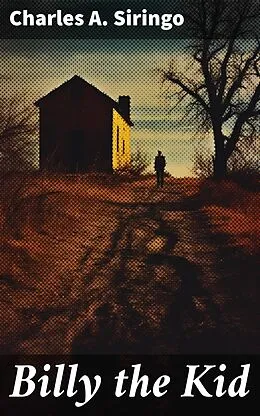E-Book (epub) Billy the Kid von Charles A. Siringo