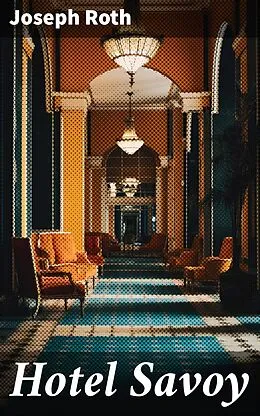 E-Book (epub) Hotel Savoy von Joseph Roth