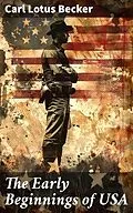 E-Book (epub) The Early Beginnings of USA von Carl Lotus Becker